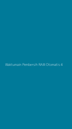 Tampilan Antarmuka Aplikasi Waktumain Pembersih Ram Otomatis - 4