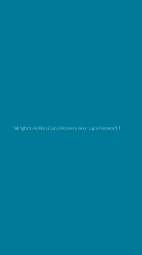 Tampilan Antarmuka Aplikasi Wangtoto Aplikasi Cara Recovery Akun Lupa Password - 1