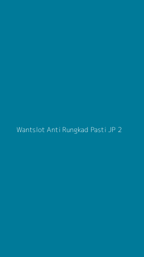 Tampilan Antarmuka Aplikasi Wantslot Anti Rungkad Pasti Jp - 2