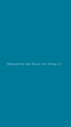 Tampilan Antarmuka Aplikasi Wanwantoto Apk Musik Lite Terbaru - 3