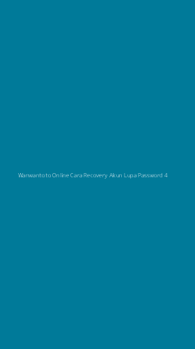 Tampilan Antarmuka Aplikasi Wanwantoto Online Cara Recovery Akun Lupa Password - 4