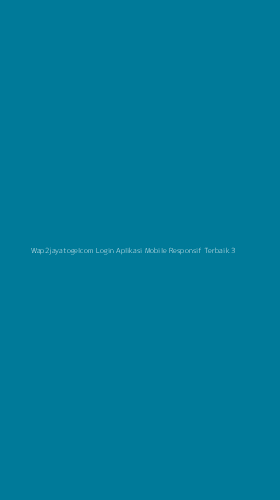 Tampilan Antarmuka Aplikasi Wap2jayatogelcom Login Aplikasi Mobile Responsif Terbaik - 3