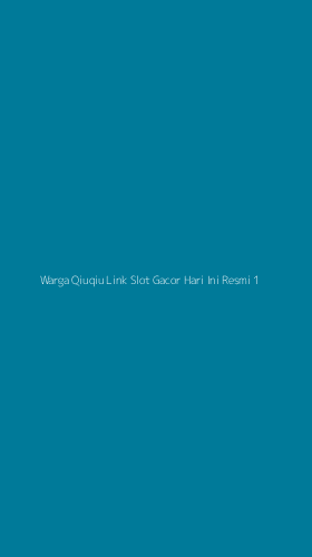 Tampilan Antarmuka Aplikasi Warga Qiuqiu Link Slot Gacor Hari Ini Resmi - 1
