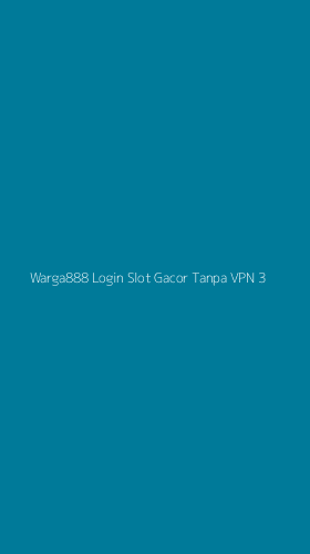 Tampilan Antarmuka Aplikasi Warga888 Login Slot Gacor Tanpa Vpn - 3