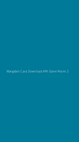 Tampilan Antarmuka Aplikasi Wargabet Cara Download Apk Game Resmi - 2