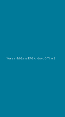 Tampilan Antarmuka Aplikasi Warisan4d Game Rpg Android Offline - 3