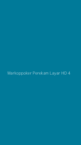 Tampilan Antarmuka Aplikasi Warkoppoker Perekam Layar Hd - 4