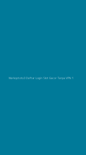 Tampilan Antarmuka Aplikasi Warkoptoto3 Daftar Login Slot Gacor Tanpa Vpn - 1