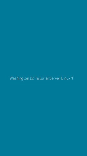 Tampilan Antarmuka Aplikasi Washington Dc Tutorial Server Linux - 1
