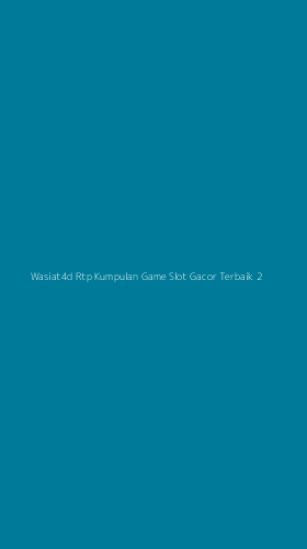 Tampilan Antarmuka Aplikasi Wasiat4d Rtp Kumpulan Game Slot Gacor Terbaik - 2