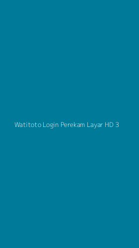 Tampilan Antarmuka Aplikasi Watitoto Login Perekam Layar Hd - 3