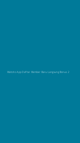Tampilan Antarmuka Aplikasi Watoto App Daftar Member Baru Langsung Bonus - 2