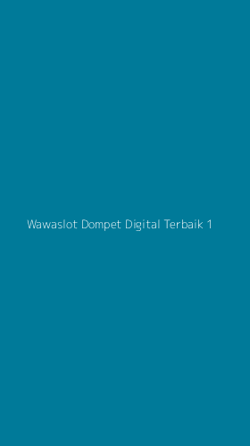 Tampilan Antarmuka Aplikasi Wawaslot Dompet Digital Terbaik - 1
