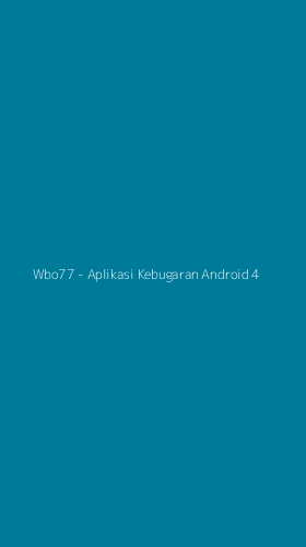Tampilan Antarmuka Aplikasi Wbo77 - Aplikasi Kebugaran Android - 4