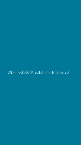 Tampilan Antarmuka Aplikasi Wbocash88 Musik Lite Terbaru - 2