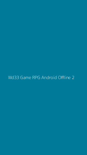 Tampilan Antarmuka Aplikasi Wd33 Game Rpg Android Offline - 2