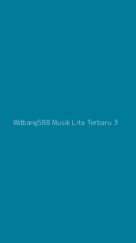 Tampilan Antarmuka Aplikasi Wdbang588 Musik Lite Terbaru - 3