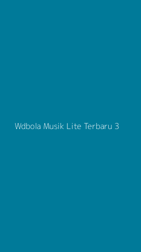 Tampilan Antarmuka Aplikasi Wdbola Musik Lite Terbaru - 3