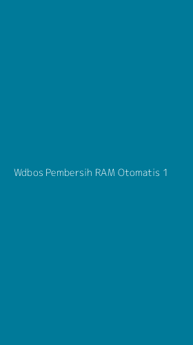 Tampilan Antarmuka Aplikasi Wdbos Pembersih Ram Otomatis - 1