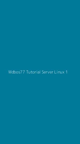 Tampilan Antarmuka Aplikasi Wdbos77 Tutorial Server Linux - 1