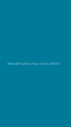 Tampilan Antarmuka Aplikasi Wdbos88 Aplikasi Kasir Gratis Umkm - 1