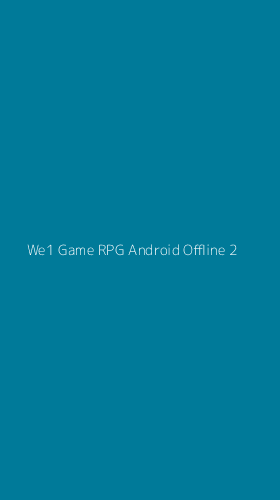 Tampilan Antarmuka Aplikasi We1 Game Rpg Android Offline - 2