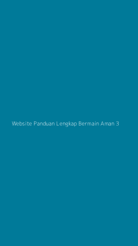 Tampilan Antarmuka Aplikasi Website Panduan Lengkap Bermain Aman - 3