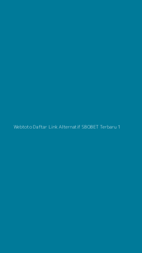 Tampilan Antarmuka Aplikasi Webtoto Daftar Link Alternatif Sbobet Terbaru - 1