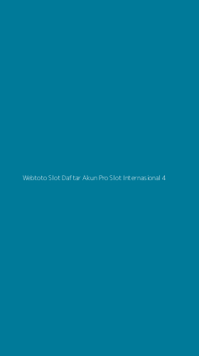 Tampilan Antarmuka Aplikasi Webtoto Slot Daftar Akun Pro Slot Internasional - 4