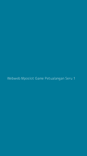 Tampilan Antarmuka Aplikasi Webweb Mposlot Game Petualangan Seru - 1