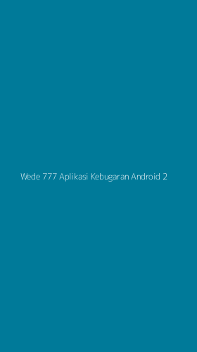 Tampilan Antarmuka Aplikasi Wede 777 Aplikasi Kebugaran Android - 2