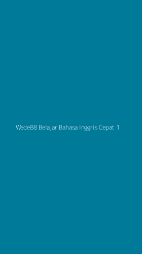 Tampilan Antarmuka Aplikasi Wede88 Belajar Bahasa Inggris Cepat - 1