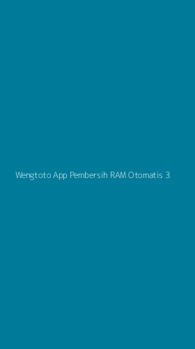 Tampilan Antarmuka Aplikasi Wengtoto App Pembersih Ram Otomatis - 3