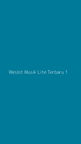 Tampilan Antarmuka Aplikasi Weslot Musik Lite Terbaru - 1