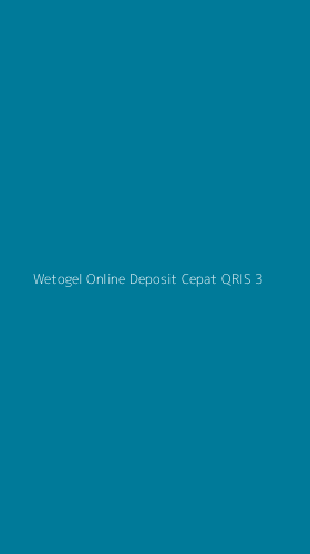 Tampilan Antarmuka Aplikasi Wetogel Online Deposit Cepat Qris - 3
