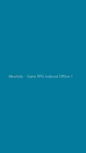 Tampilan Antarmuka Aplikasi Wewhoki - Game RPG Android Offline - 1