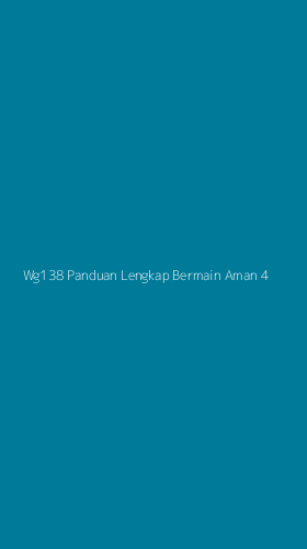 Tampilan Antarmuka Aplikasi Wg138 Panduan Lengkap Bermain Aman - 4