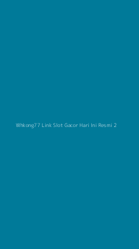 Tampilan Antarmuka Aplikasi Whkong77 Link Slot Gacor Hari Ini Resmi - 2