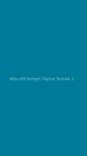 Tampilan Antarmuka Aplikasi Wibu 69 Dompet Digital Terbaik - 3