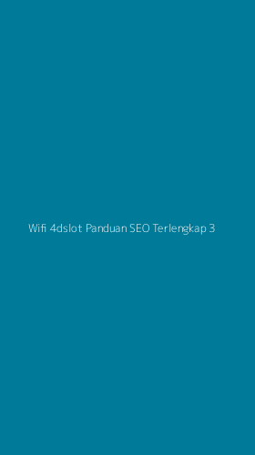 Tampilan Antarmuka Aplikasi Wifi 4dslot Panduan Seo Terlengkap - 3