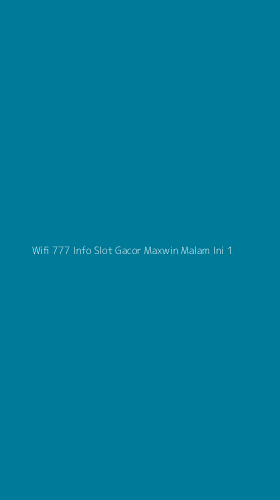 Tampilan Antarmuka Aplikasi Wifi 777 Info Slot Gacor Maxwin Malam Ini - 1