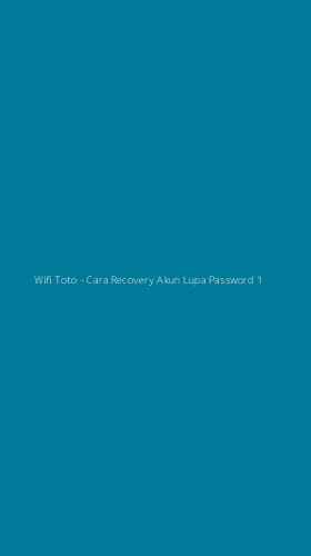 Tampilan Antarmuka Aplikasi Wifi Toto - Cara Recovery Akun Lupa Password - 1