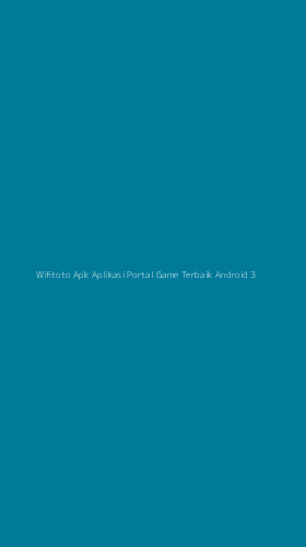 Tampilan Antarmuka Aplikasi Wifitoto Apk Aplikasi Portal Game Terbaik Android - 3