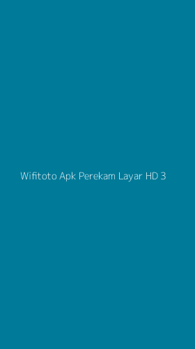 Tampilan Antarmuka Aplikasi Wifitoto Apk Perekam Layar Hd - 3