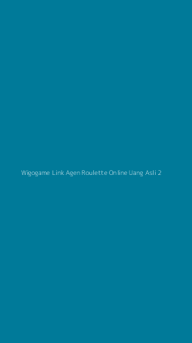 Tampilan Antarmuka Aplikasi Wigogame Link Agen Roulette Online Uang Asli - 2