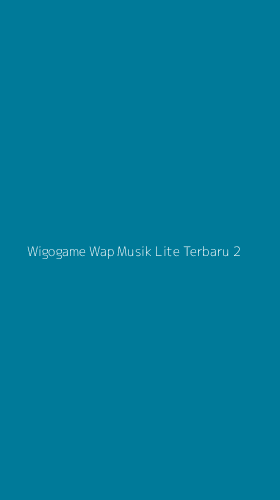 Tampilan Antarmuka Aplikasi Wigogame Wap Musik Lite Terbaru - 2