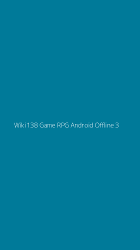 Tampilan Antarmuka Aplikasi Wiki138 Game Rpg Android Offline - 3