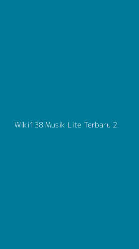 Tampilan Antarmuka Aplikasi Wiki138 Musik Lite Terbaru - 2