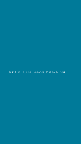 Tampilan Antarmuka Aplikasi Wiki138 Situs Rekomendasi Pilihan Terbaik - 1