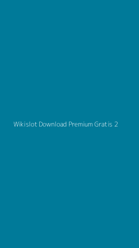 Tampilan Antarmuka Aplikasi Wikislot Download Premium Gratis - 2